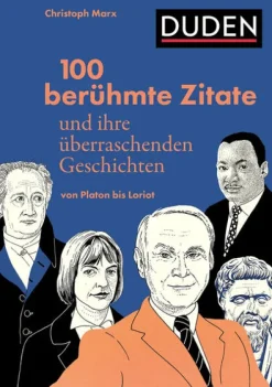 Bibliograph. Instit. GmbH Geschichte*100 berühmte Zitate und ihre überraschenden Geschichten