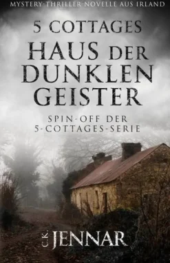 EK-2 Publishing Esoterische Thriller-5 Cottages - Haus der dunklen Geister