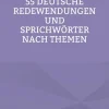 55 deutsche Redewendungen und Sprichwörter nach Themen*BoD - Books on Demand Discount