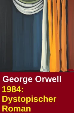 Uksak E-Books Nach Ländern-1984: Dystopischer Roman