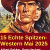 15 Echte Spitzen-Western Mai 2025*Uksak E-Books New