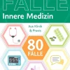 Urban & Fischer/Elsevier Medizin*80 Fälle Innere Medizin