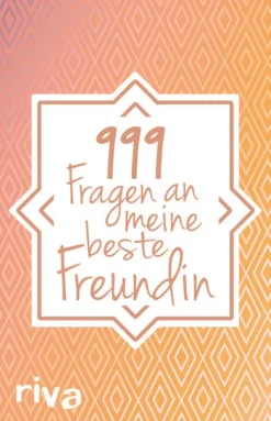 999 Fragen an meine beste Freundin*riva Verlag Hot