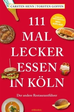 Emons Verlag Hotel- & Restaurantführer*111 mal lecker essen in Köln