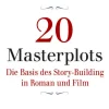 Autorenhaus Verlag Literaturwissenschaft-20 Masterplots - Die Basis des Story-Building in Roman und Film