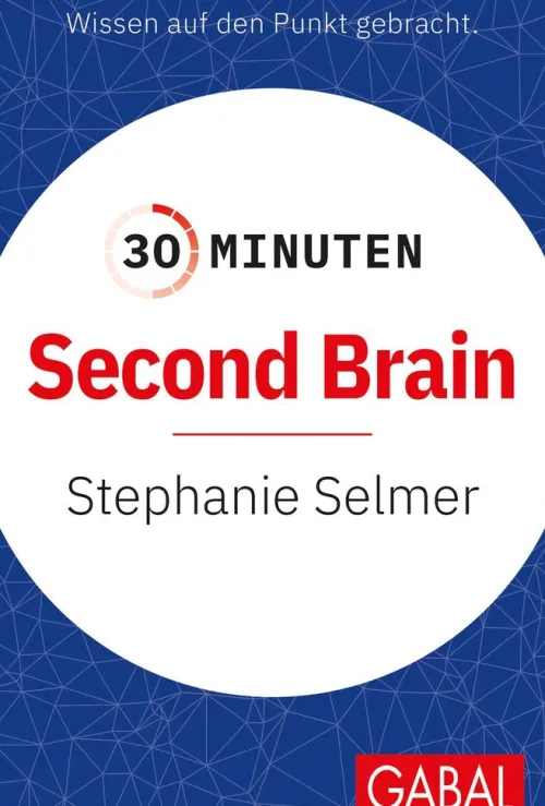 GABAL Verlag Business & Karriere*30 Minuten Second Brain