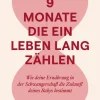 Bertelsmann Verlag Sachbücher-9 Monate, die ein Leben lang zählen