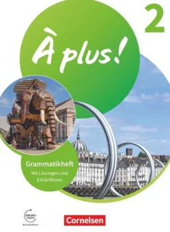 Cornelsen Verlag GmbH Nach Fächern·Fremdsprachen*À plus ! 1. und 2. Fremdsprache. Band 2 - Grammatikheft mit Erklärfilmen