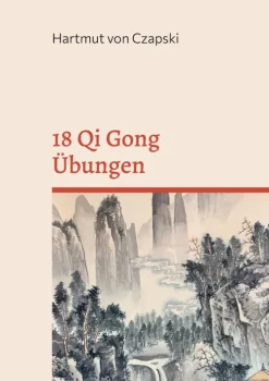 BoD - Books on Demand Sport & Fitness*18 Qi Gong Übungen