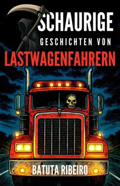 101 Seleções Anthologien|Horror-7 Schaurige Geschichten Von Lastwagenfahrern