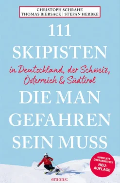Emons Verlag Skiführer-111 Skipisten, die man gefahren sein muss (Deutschland, Schweiz, Österreich & Südtirol)