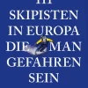 Emons Verlag Skiführer-111 Skipisten in Europa, die man gefahren sein muss
