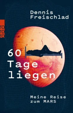 Rowohlt Verlag GmbH Naturwissenschaften & Technik|Weltraumforschung-60 Tage liegen