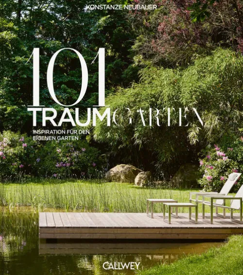 101 Traumgärten*Callwey GmbH