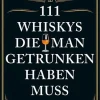 Emons Verlag Wein & Getränke*111 Whiskys, die man getrunken haben muss