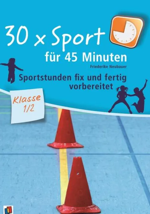 30 x Sport für 45 Minuten - Klasse 1/2*Verlag an der Ruhr GmbH Hot