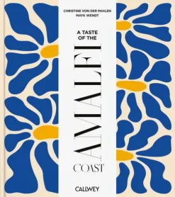 Callwey GmbH Reisen, Orte & Menschen|Lifestyle-A Taste at the Amalfi Coast