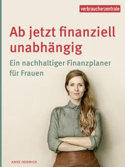 Verbraucherzentrale NRW Geld & Finanzen-Ab jetzt finanziell unabhängig