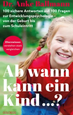 Goldegg Verlag GmbH Psychologie-Ab wann kann ein Kind