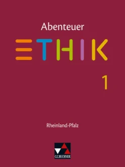 Abenteuer Ethik 1 Schülerbuch Rheinland-Pfalz .Jahrgangsstufen 5/6*Buchner, C.C. Verlag New