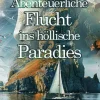 DeBehr Abenteuerromane|Politthriller-Abenteuerliche Flucht ins höllische Paradies - Thriller