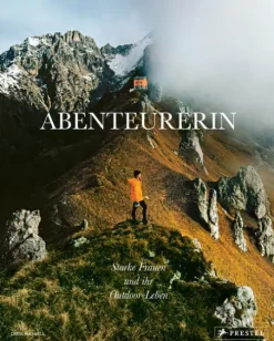 Prestel Verlag Reisen, Orte & Menschen*Abenteurerin