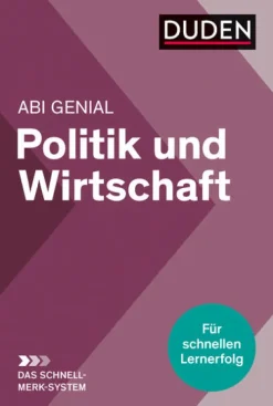 Bibliograph. Instit. GmbH Abi Trainer·Politik & Sozialkunde|Abi Trainer·Erdkunde & Wirtschaft-Abi genial Politik und Wirtschaft: Das Schnell-Merk-System