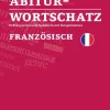 Schuenemann C.E. Abi Trainer·Fremdsprachen*Abiturwortschatz Französisch