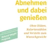 PAL Verlagsgesellschaft GmbH Gesunde Ernährung-Abnehmen und dabei genießen mit dem Natural Weight Program