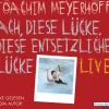 Random House Audio Romane·Nach Ländern|Romane·Humor & Satire-Ach, diese Lücke, diese entsetzliche Lücke. Live