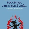 Ach, wie gut, dass niemand weiß ...*Bibliograph. Instit. GmbH Outlet