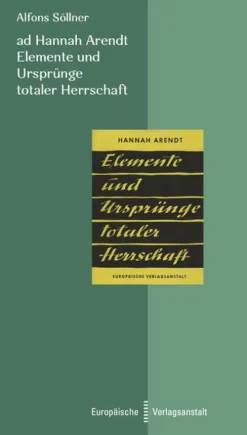 ad Hannah Arendt. Elemente und Ursprünge totaler Herrschaft*Europäische Verlagsanst. Hot