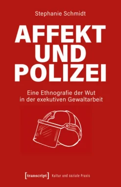 Transcript Verlag Ethnologie-Affekt und Polizei