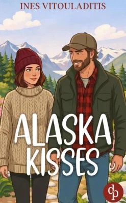 dp DIGITAL PUBLISHERS GmbH New Adult|Romance*Alaska Kisses | Eine cozy Fake Dating Romance in charmantem Kleinstadt-Setting