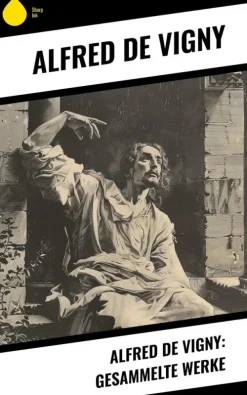 Copycat Gesamtausgaben-Alfred de Vigny: Gesammelte Werke
