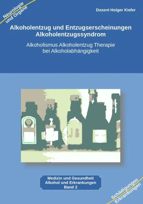 tredition Business & Karriere-Alkoholentzug und Entzugserscheinungen Alkoholentzugssyndrom