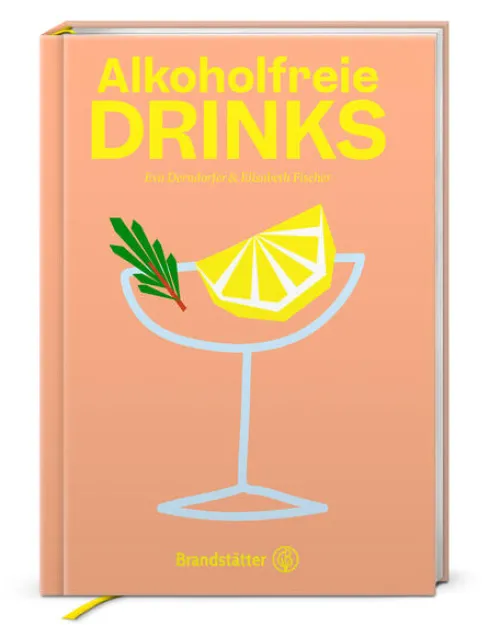 Brandstätter Verlag Wein & Getränke-Alkoholfreie Drinks