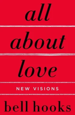 Harper Collins Publ. USA Sachbücher*All about Love: New Visions