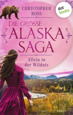 dotbooks Historische Abenteuerromane*Allein in der Wildnis