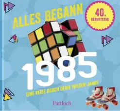 Pattloch Geschenkbuch Geburtstag-Alles begann 1985