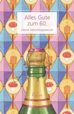 Reclam Philipp Jun. Kurzgeschichten & Anthologien-Alles Gute zum 60.