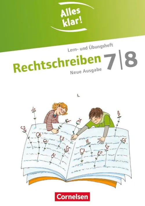 Cornelsen Verlag GmbH Nach Schulform·Sekundarstufe-Alles klar! Deutsch 7./8. Schuljahr. Rechtschreiben