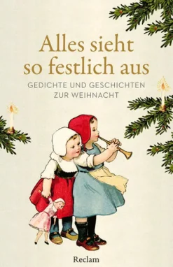 Alles sieht so festlich aus. Gedichte und Geschichten zur Weihnacht*Reclam Philipp Jun. Outlet