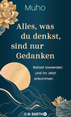 Alles, was du denkst, sind nur Gedanken*O.W. Barth eBook Best