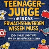 Reichenbacher Publishing Ratgeber|Ratgeber*ALLES, WAS EIN TEENAGE-JUNGE ÜBER DAS ERWACHSENWERDEN WISSEN MUSS