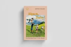 Malik Verlag Wandern & Radfahren|Reiseberichte*Alpen, Baby!