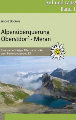 Alpenüberquerung Oberstdorf - Meran*BoD - Books on Demand Outlet