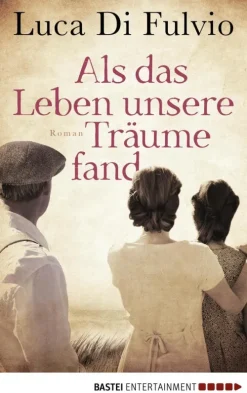 Lübbe Historische Krimis-Als das Leben unsere Träume fand