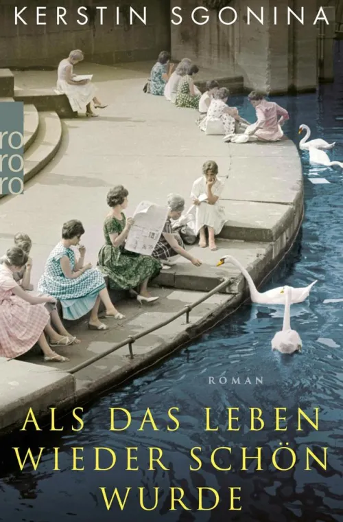 Rowohlt Verlag GmbH Historische Romane|Familiensagas-Als das Leben wieder schön wurde