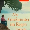 FISCHER E-Books Nach Ländern|Historische Romane-Als Großmutter im Regen tanzte